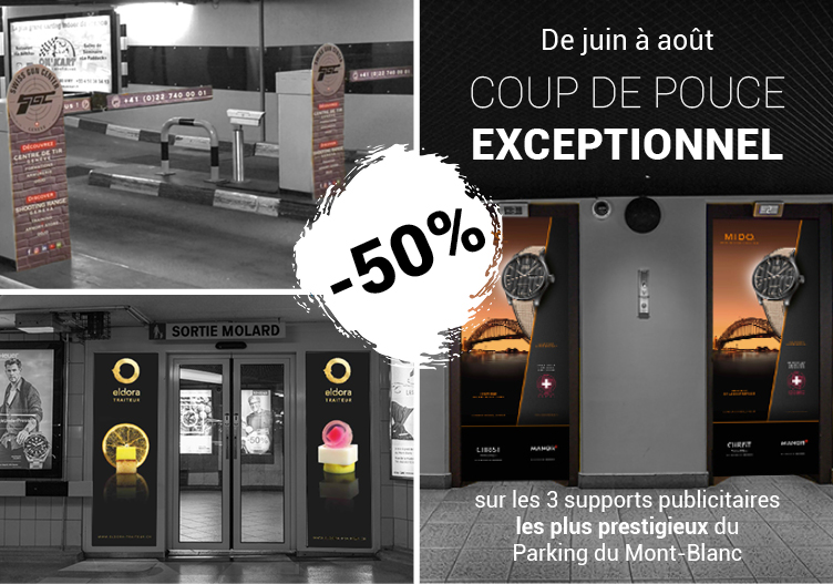 Offre de reprise d’activité : -50% sur votre campagne au Parking du Mont-Blanc